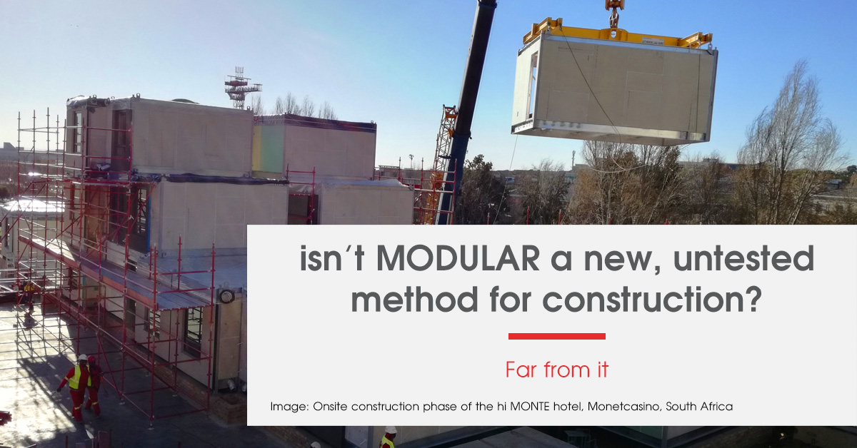 Isn’t Modular a new, untested method for construction?